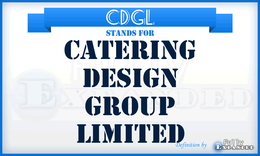 CDGL - Catering Design Group Limited