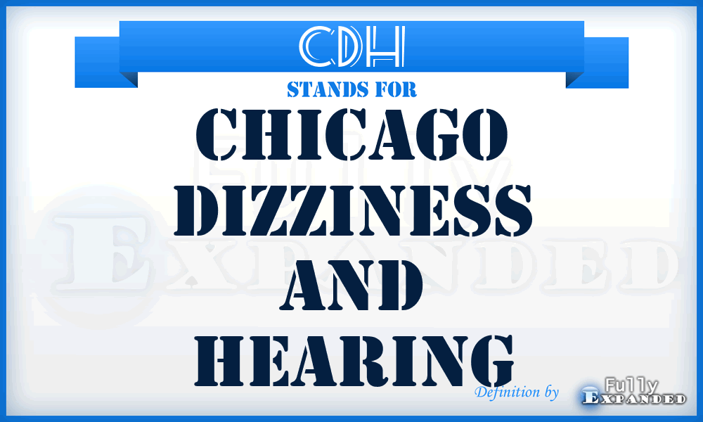 CDH - Chicago Dizziness and Hearing