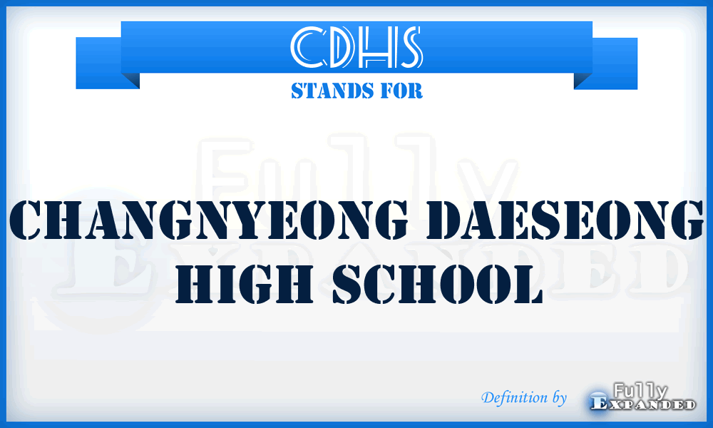 CDHS - Changnyeong Daeseong High School