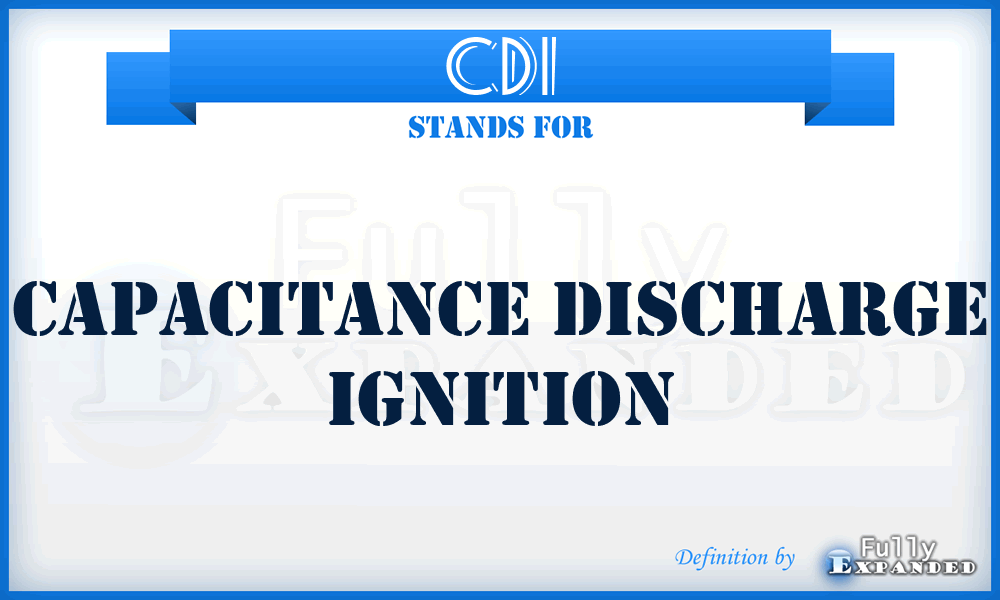 CDI - Capacitance Discharge Ignition