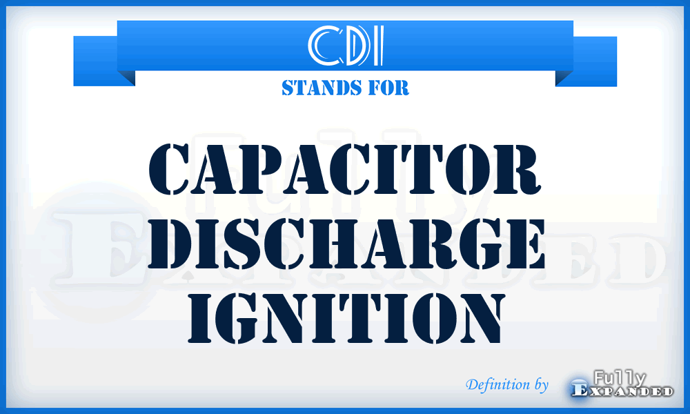 CDI - Capacitor Discharge Ignition