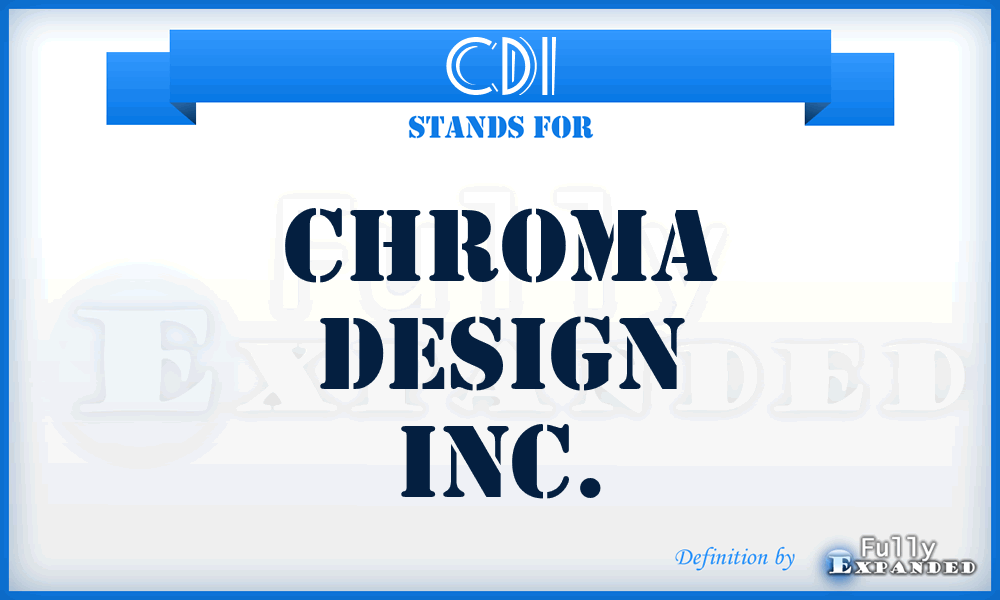CDI - Chroma Design Inc.