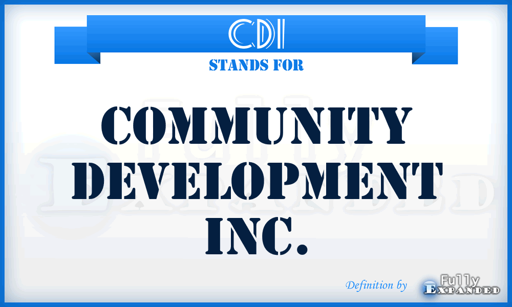 CDI - Community Development Inc.