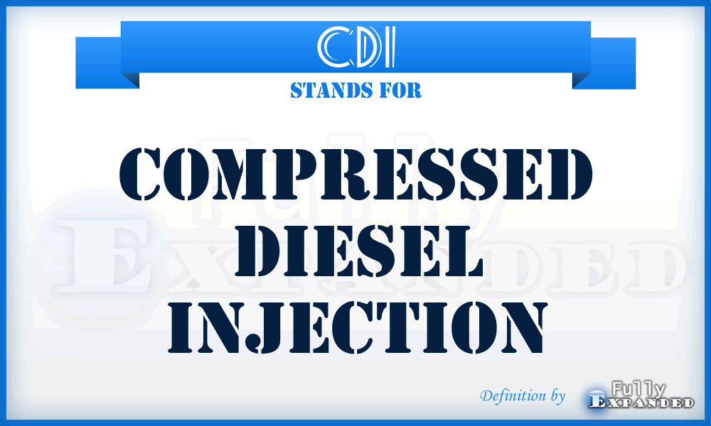 CDI - Compressed Diesel Injection