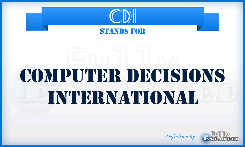 CDI - Computer Decisions International