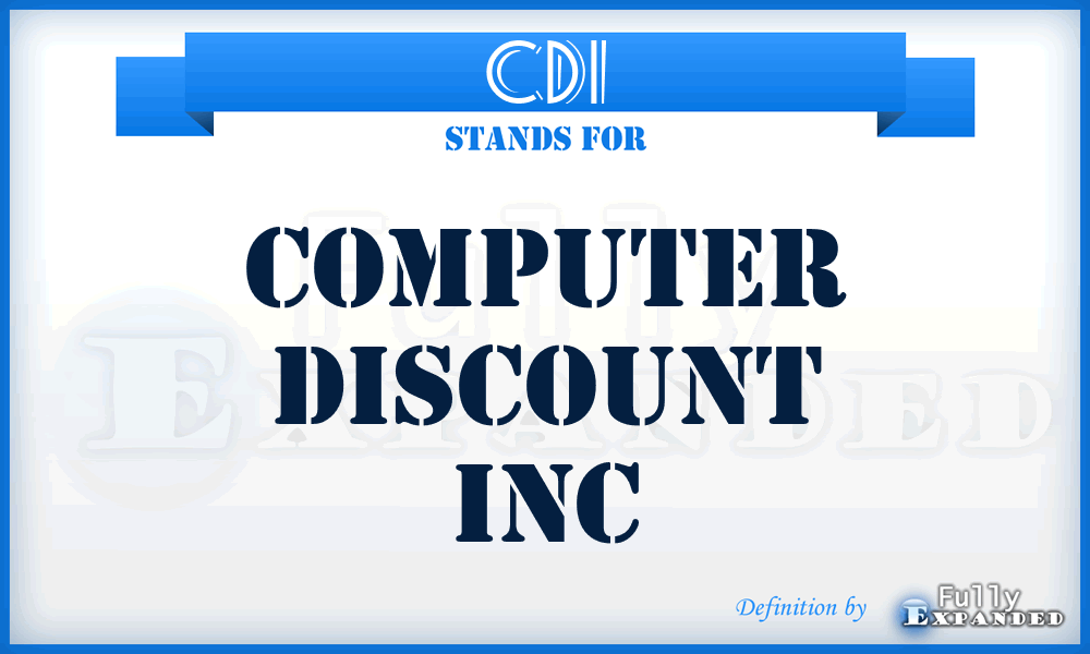 CDI - Computer Discount Inc