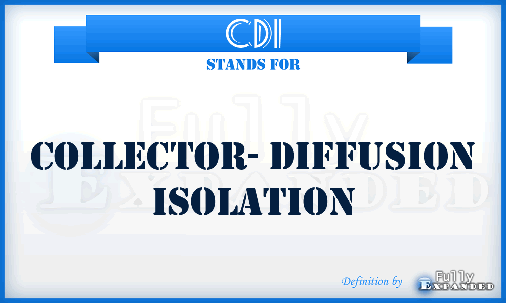 CDI - Collector- Diffusion Isolation