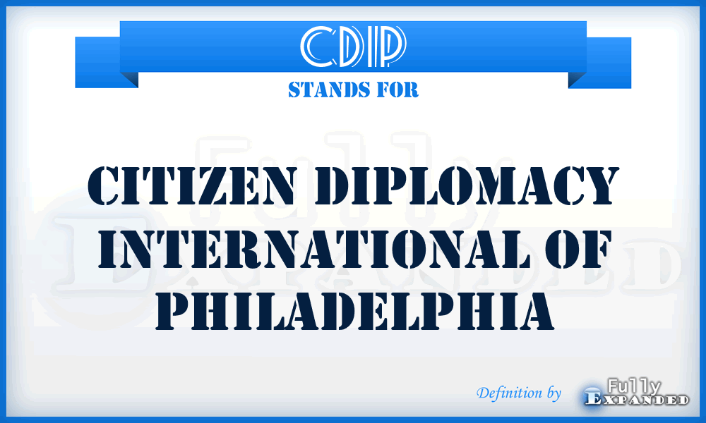 CDIP - Citizen Diplomacy International of Philadelphia