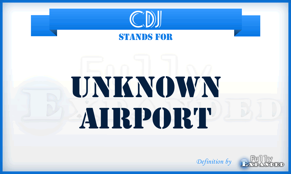 CDJ - Unknown airport