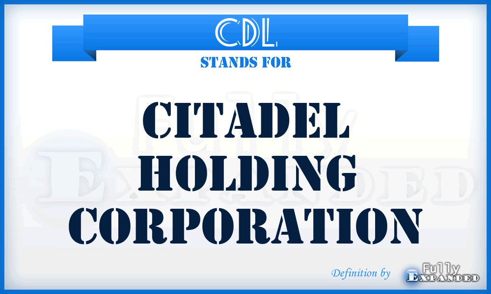 CDL - Citadel Holding Corporation