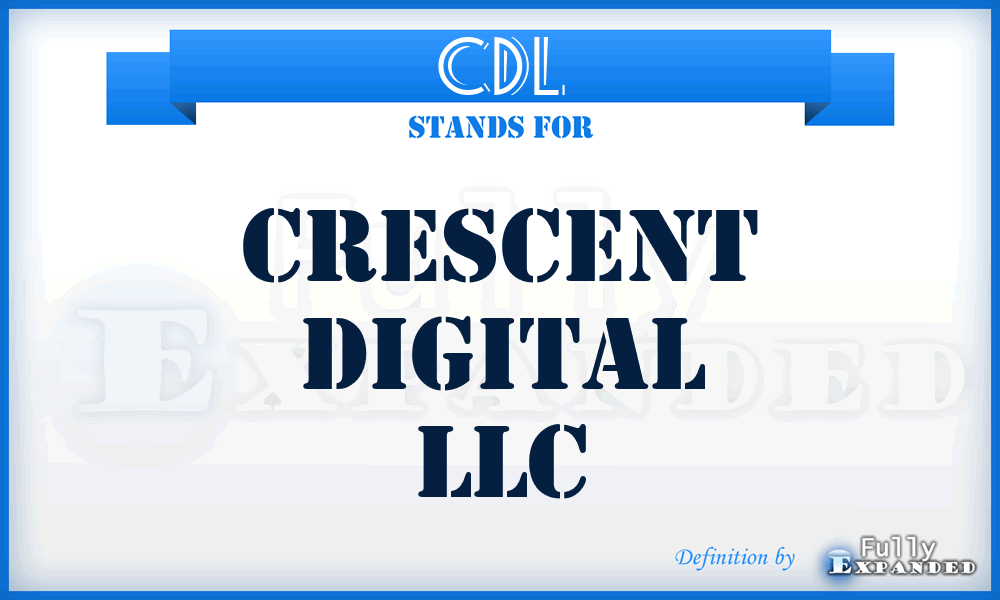 CDL - Crescent Digital LLC