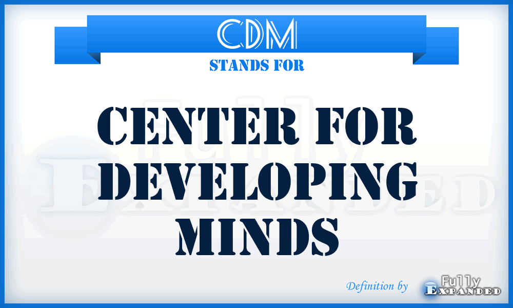 CDM - Center for Developing Minds