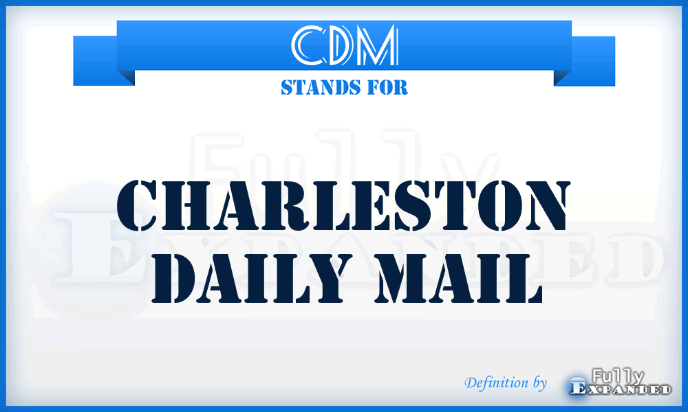 CDM - Charleston Daily Mail