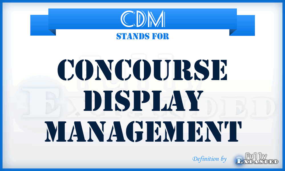 CDM - Concourse Display Management