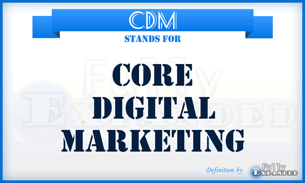 CDM - Core Digital Marketing