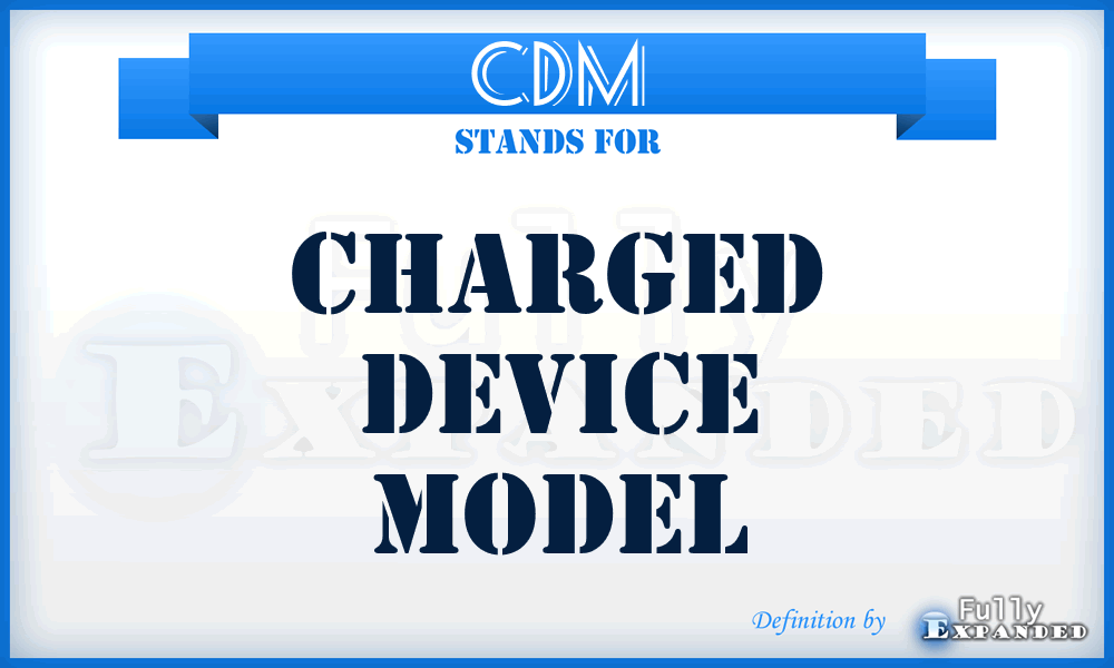 CDM - charged device model