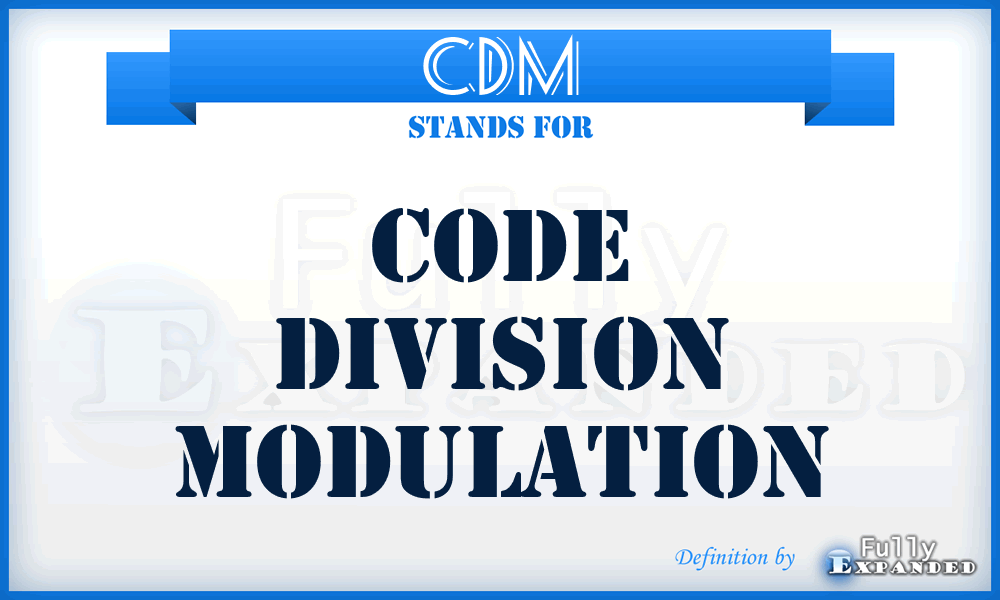 CDM - code division modulation