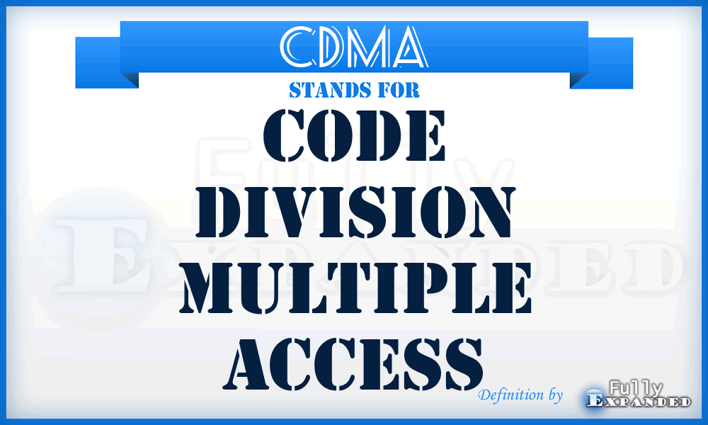 CDMA - Code Division Multiple Access