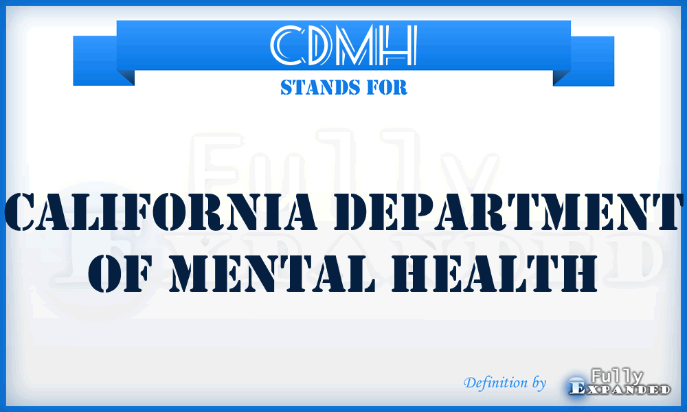 CDMH - California Department of Mental Health