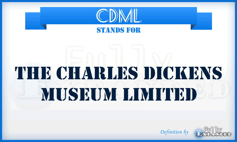 CDML - The Charles Dickens Museum Limited