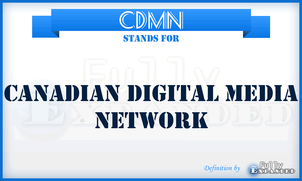 CDMN - Canadian Digital Media Network