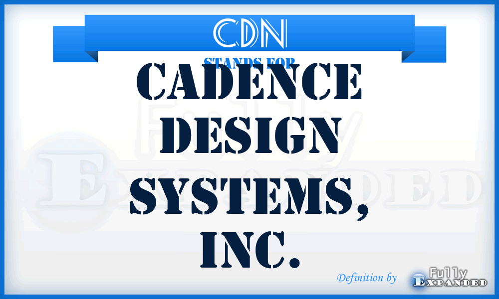 CDN - Cadence Design Systems, Inc.