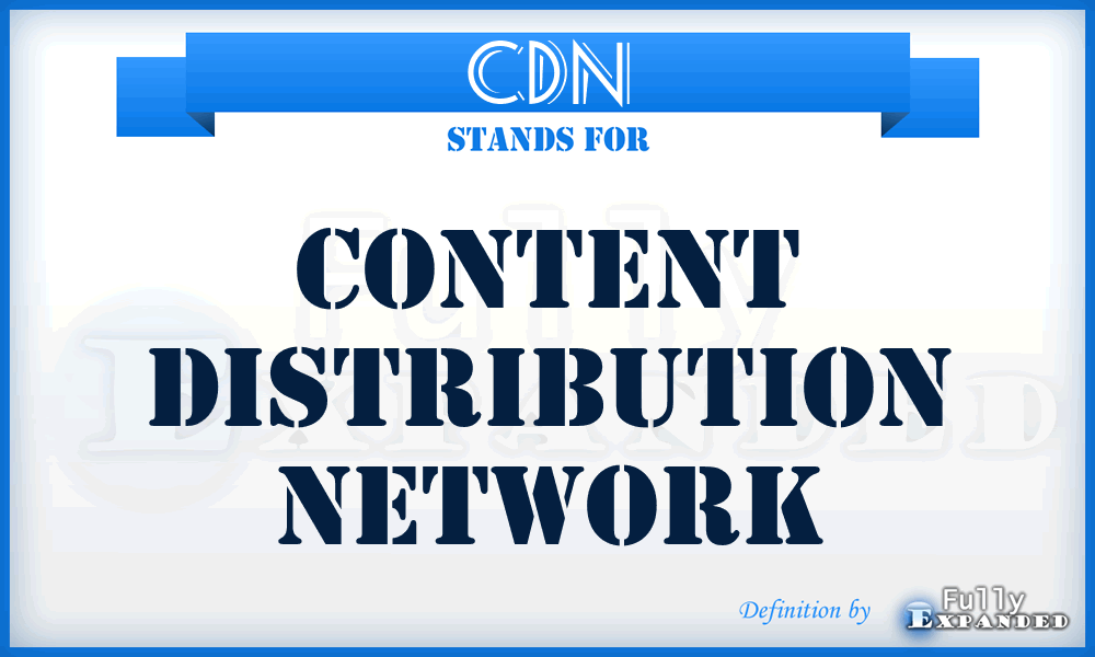CDN - Content Distribution Network