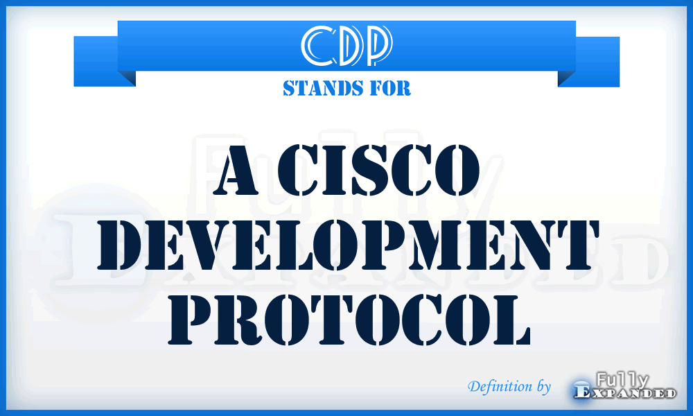 CDP - A Cisco Development Protocol