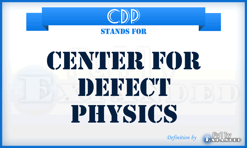 CDP - Center for Defect Physics