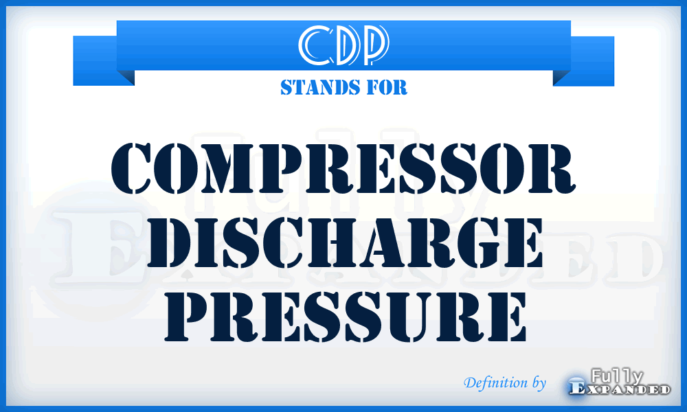 CDP - Compressor Discharge Pressure