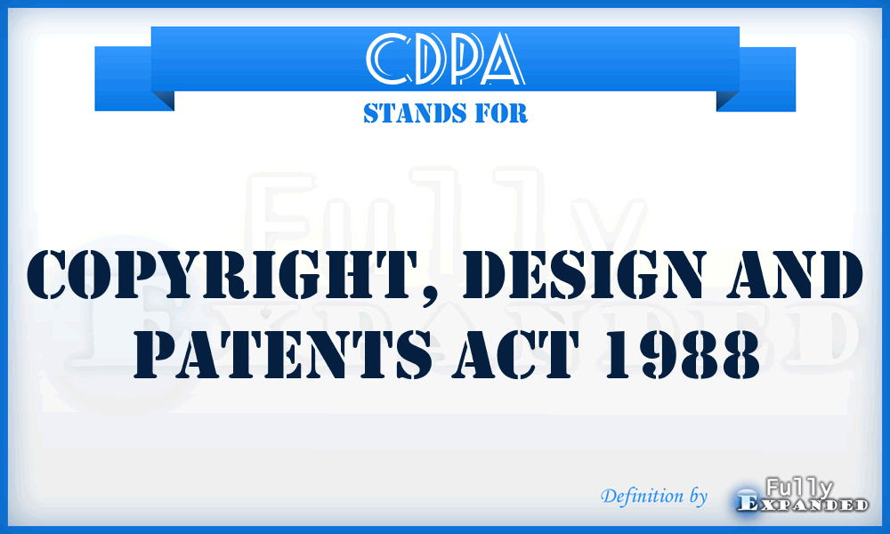 CDPA - Copyright, Design and Patents Act 1988