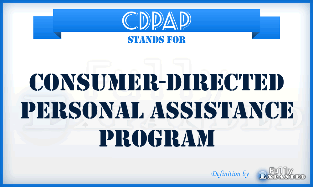 CDPAP - Consumer-Directed Personal Assistance Program