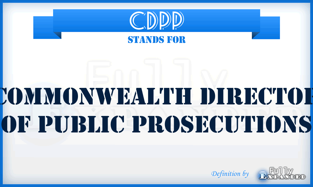 CDPP - Commonwealth Director of Public Prosecutions