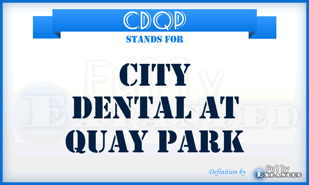 CDQP - City Dental at Quay Park