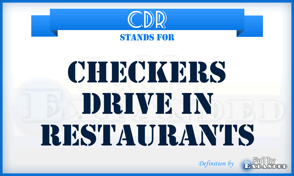 CDR - Checkers Drive in Restaurants