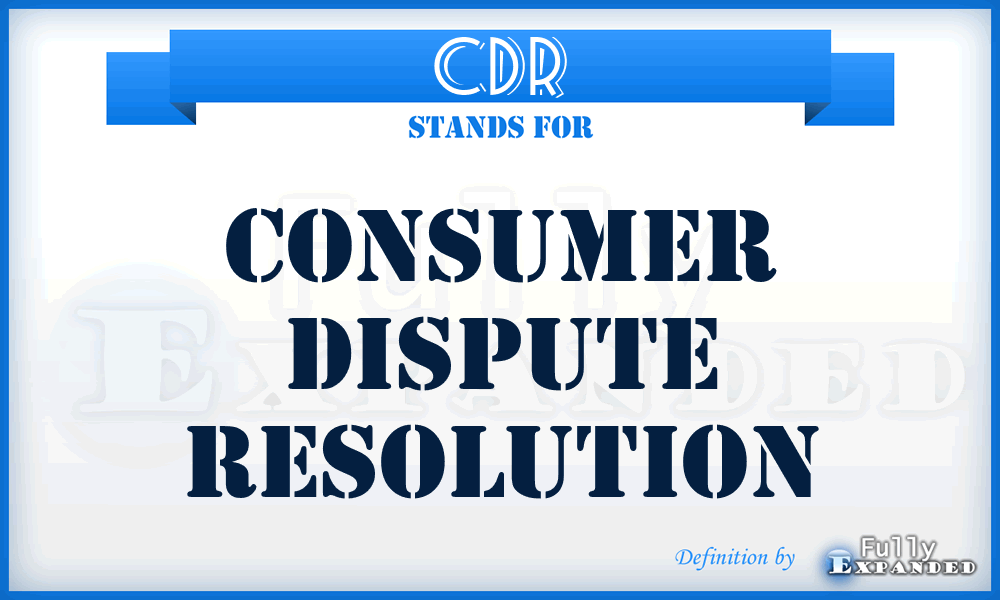 CDR - Consumer Dispute Resolution