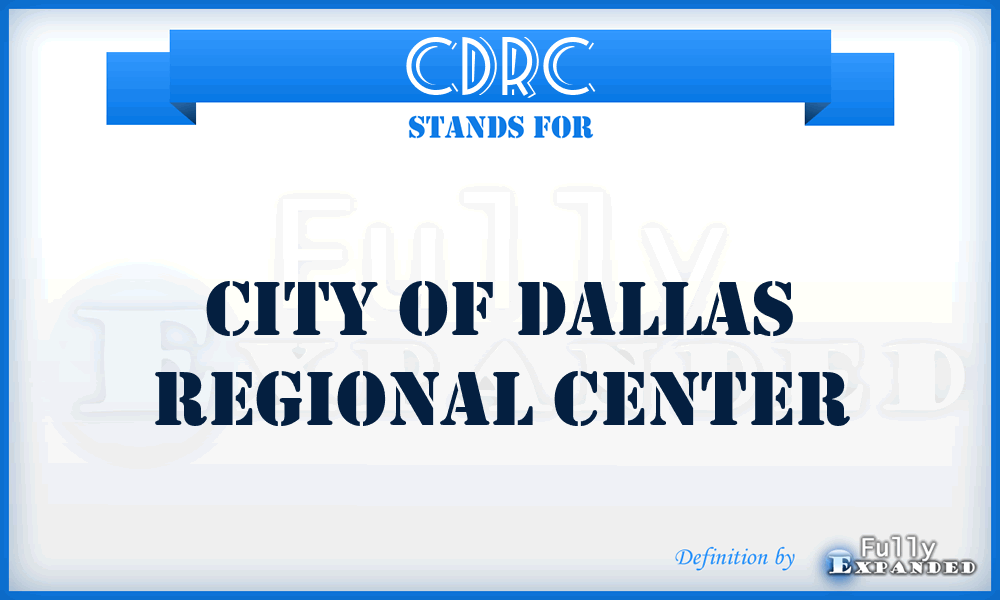 CDRC - City of Dallas Regional Center