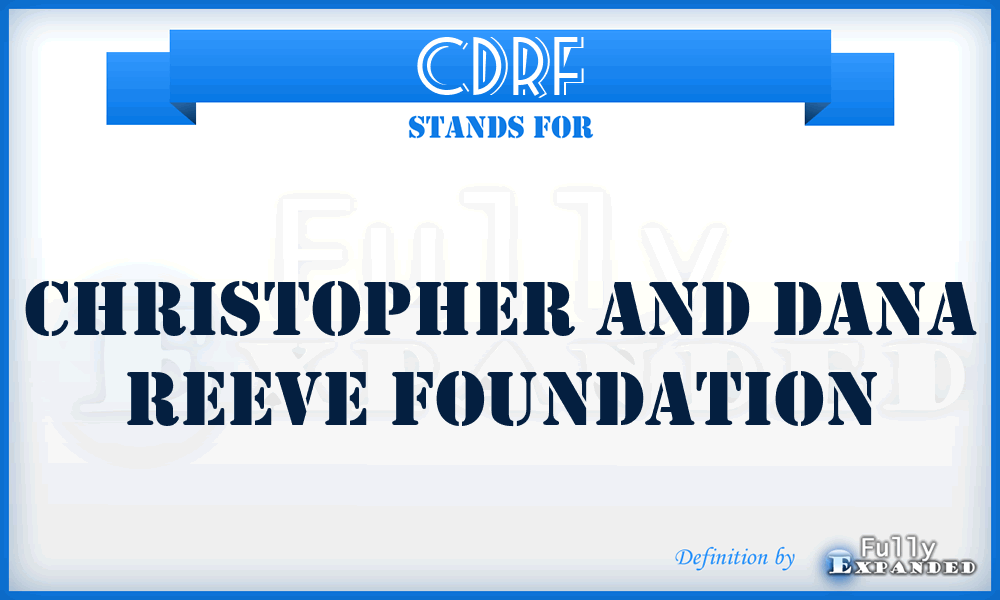 CDRF - Christopher and Dana Reeve Foundation