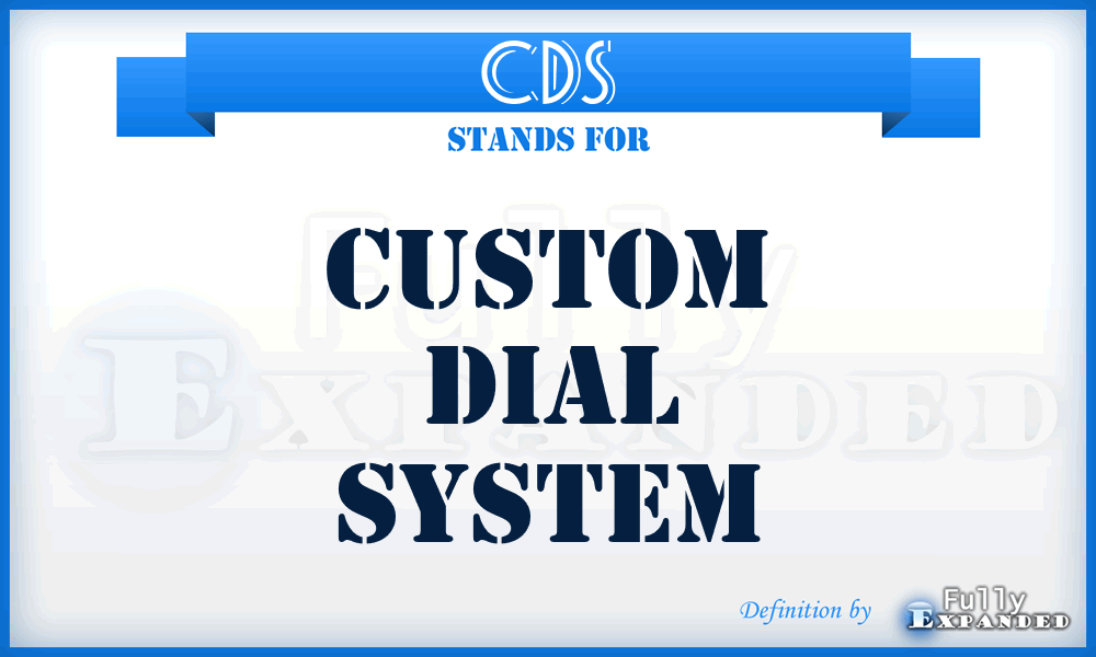 CDS - Custom Dial System