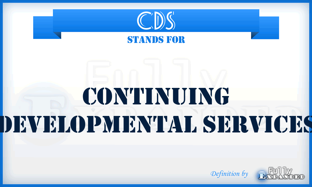 CDS - continuing developmental services
