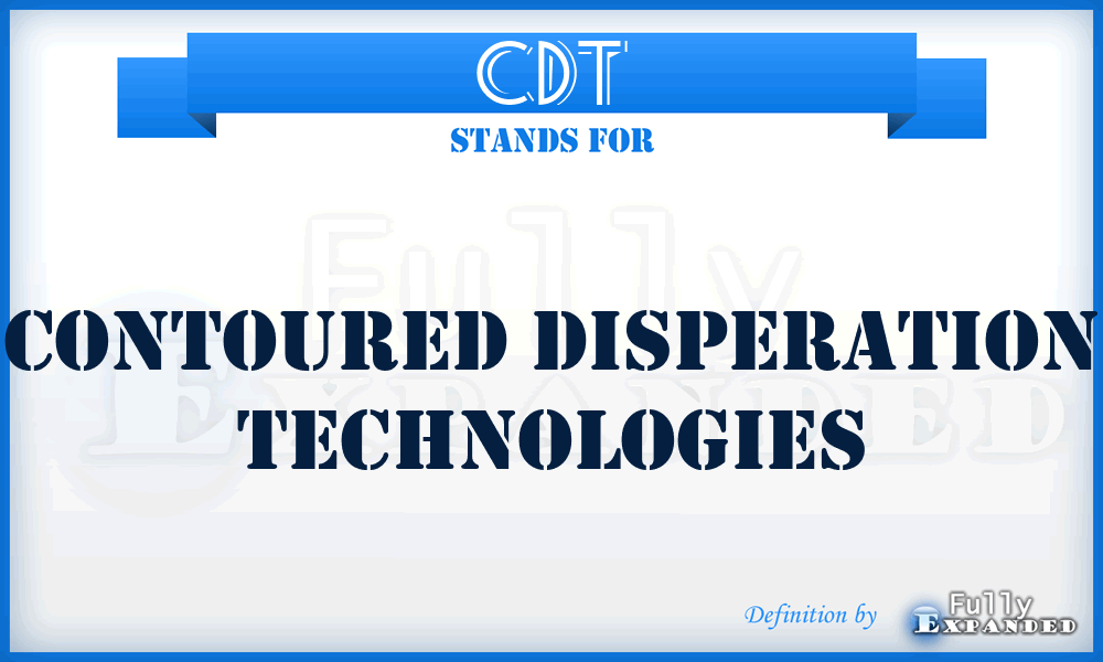 CDT - Contoured Disperation Technologies