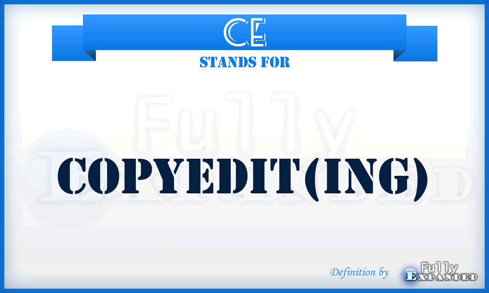 CE - Copyedit(ing)