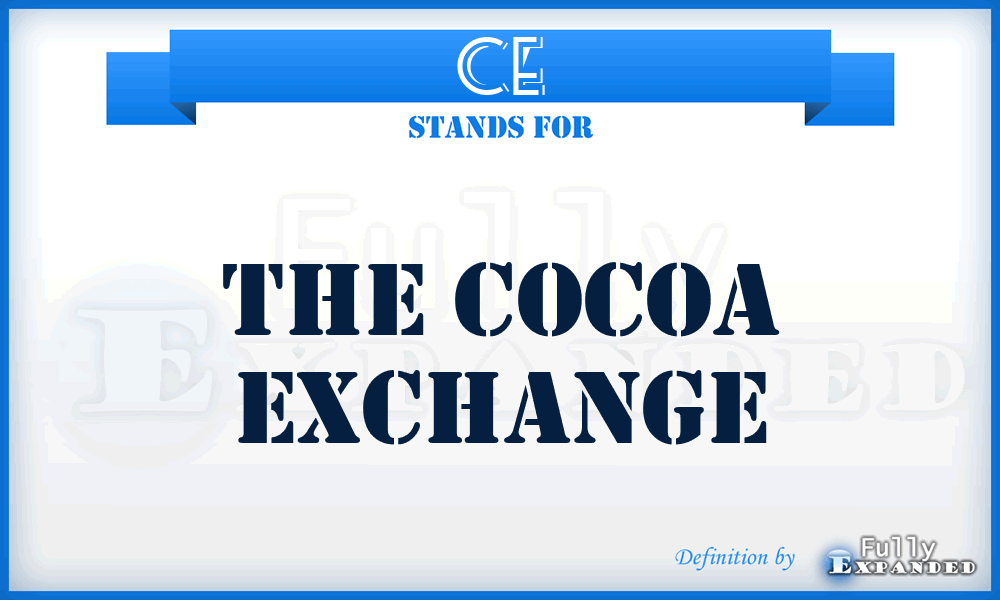 CE - The Cocoa Exchange
