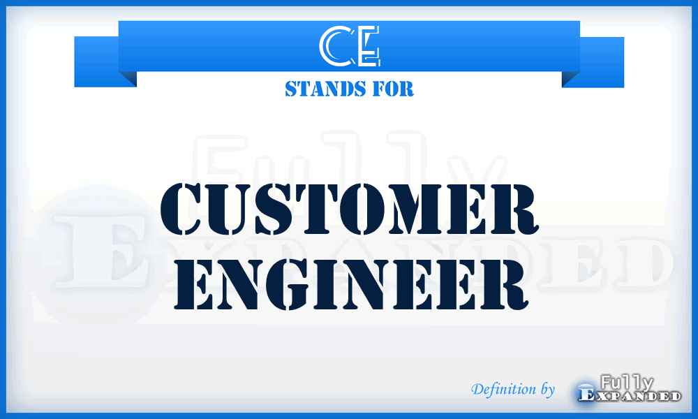 CE - customer engineer