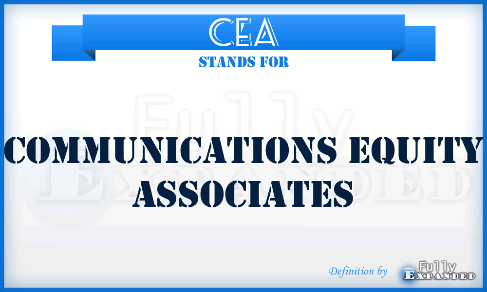 CEA - Communications Equity Associates