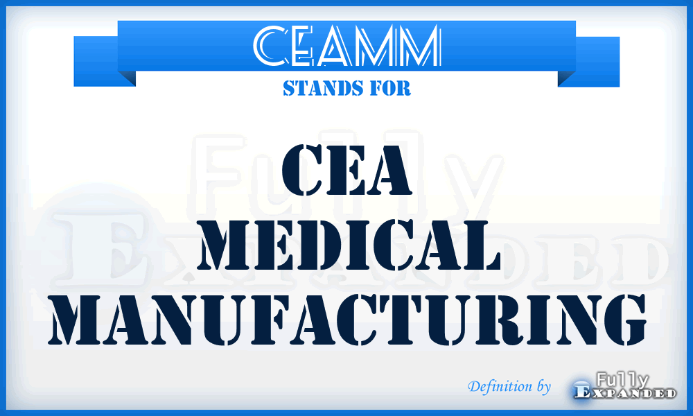 CEAMM - CEA Medical Manufacturing