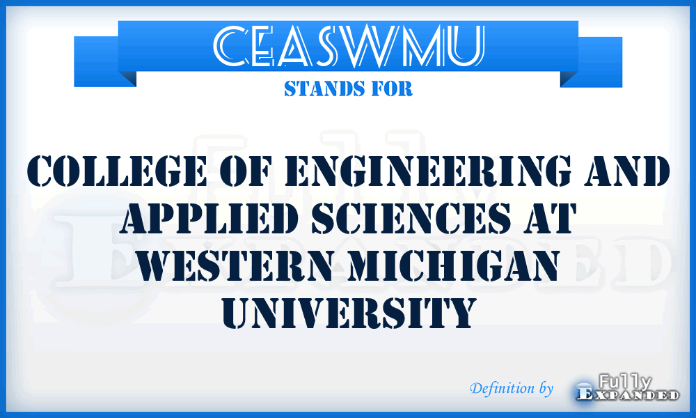 CEASWMU - College of Engineering and Applied Sciences at Western Michigan University
