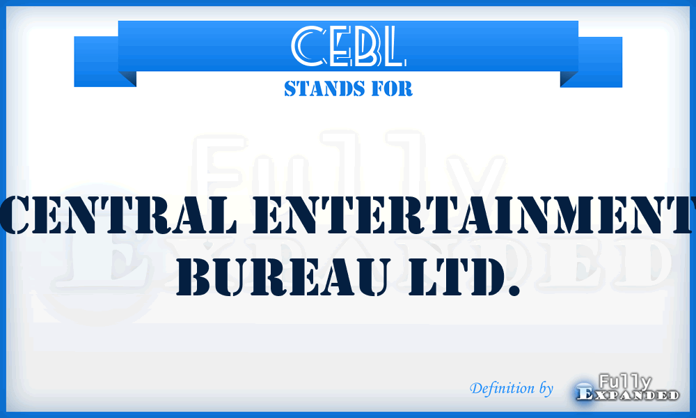 CEBL - Central Entertainment Bureau Ltd.