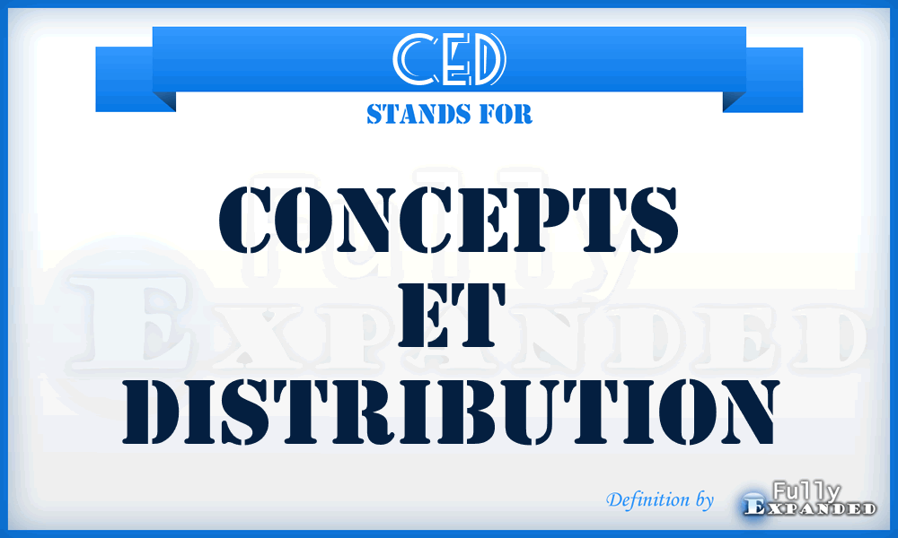CED - Concepts Et Distribution