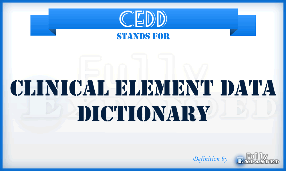 CEDD - Clinical Element Data Dictionary